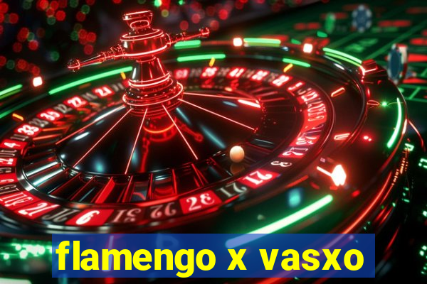 flamengo x vasxo