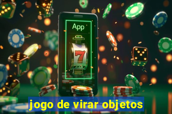 jogo de virar objetos