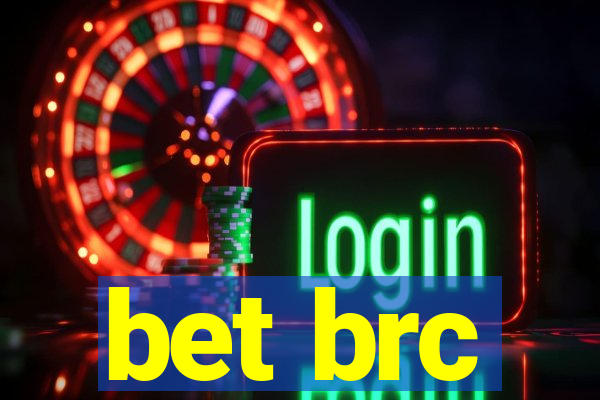 bet brc