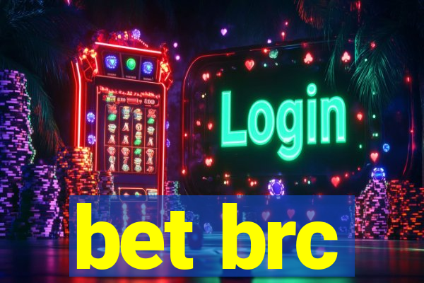 bet brc