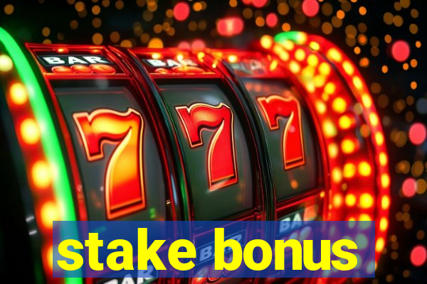 stake bonus