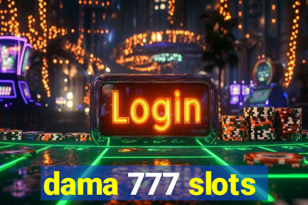 dama 777 slots