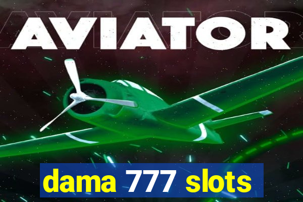 dama 777 slots