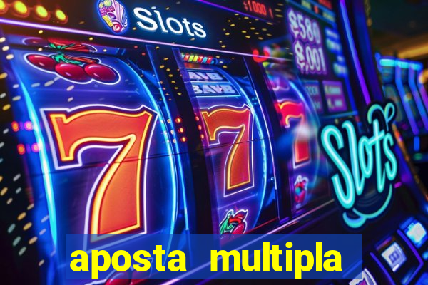 aposta multipla estrela bet