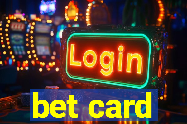 bet card