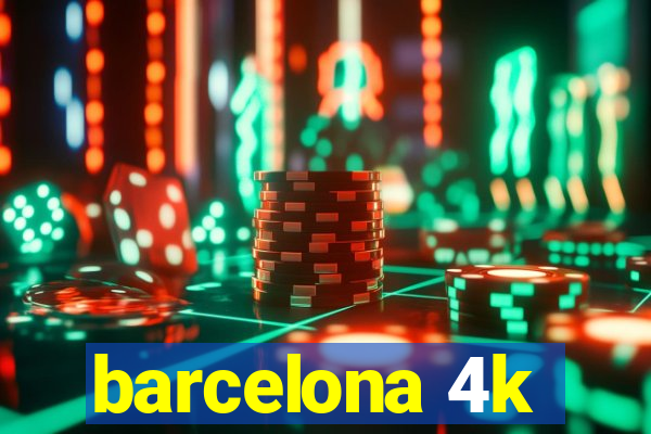 barcelona 4k