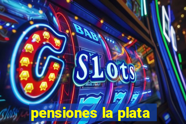 pensiones la plata