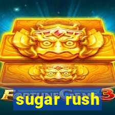 sugar rush