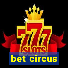 bet circus