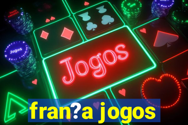 fran?a jogos