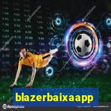 blazerbaixaapp