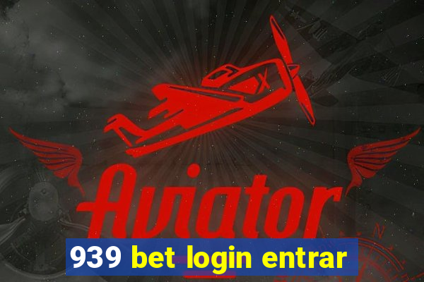 939 bet login entrar