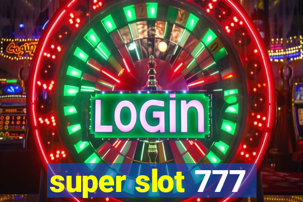 super slot 777