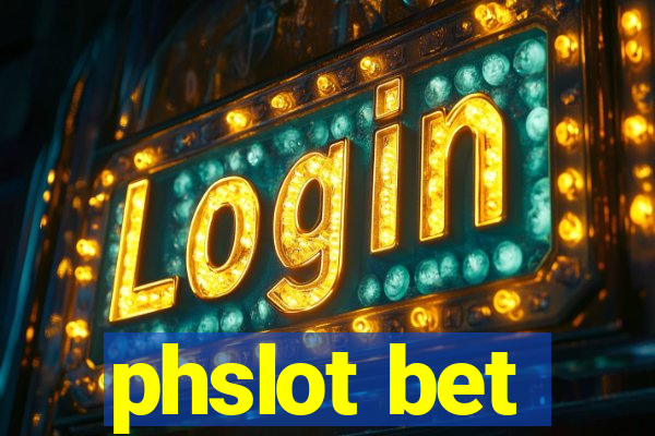 phslot bet