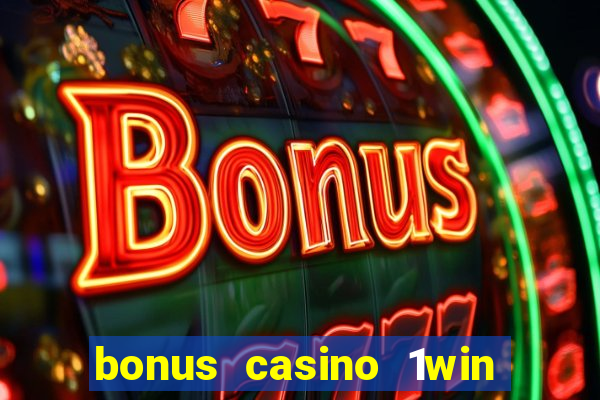 bonus casino 1win como usar