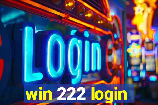 win 222 login