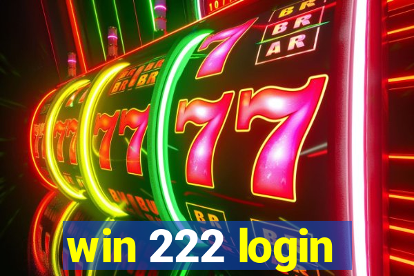 win 222 login