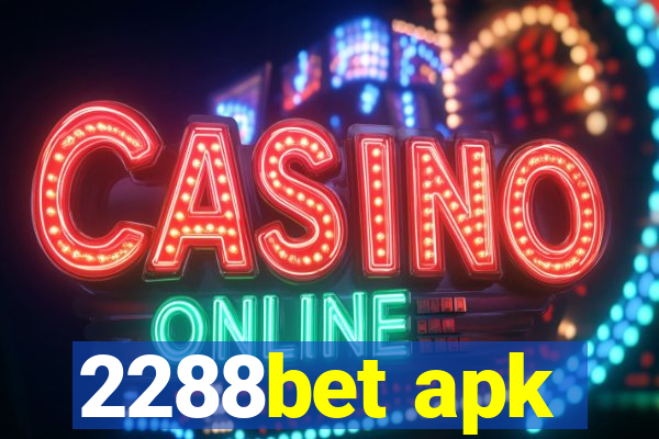 2288bet apk