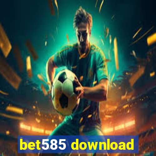 bet585 download