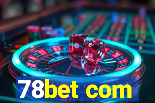 78bet com