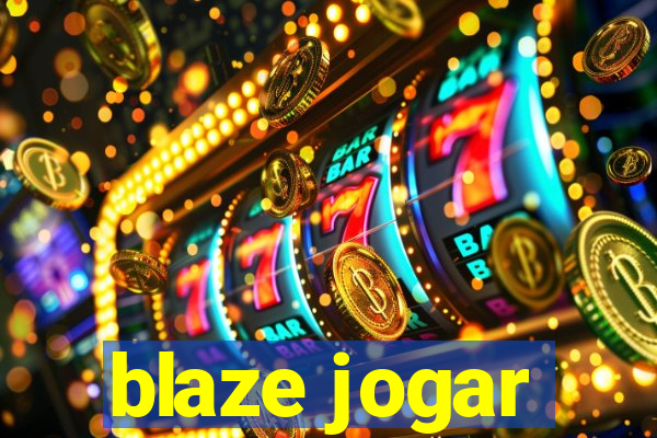 blaze jogar