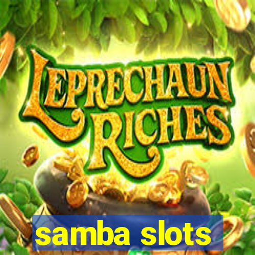 samba slots