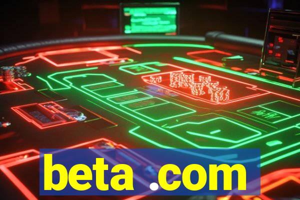 beta .com