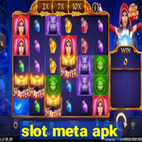 slot meta apk