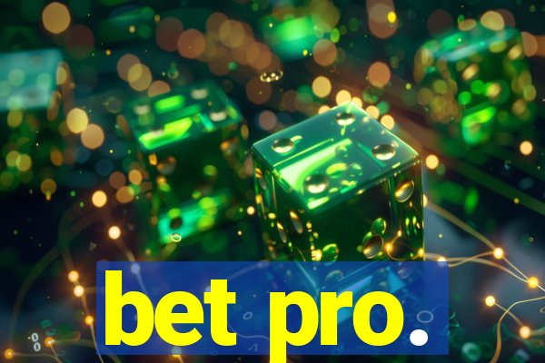 bet pro.