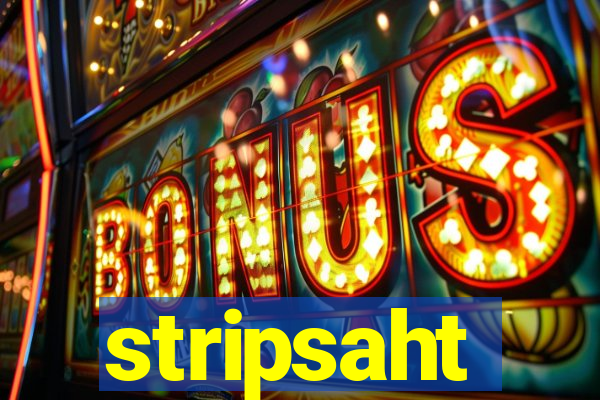 stripsaht