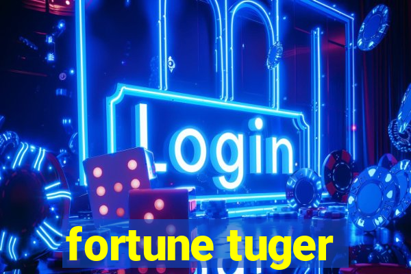 fortune tuger