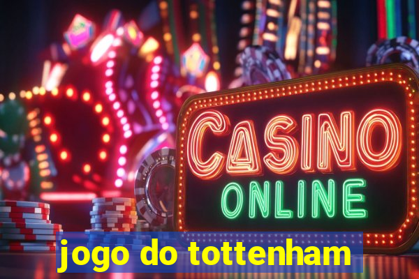 jogo do tottenham