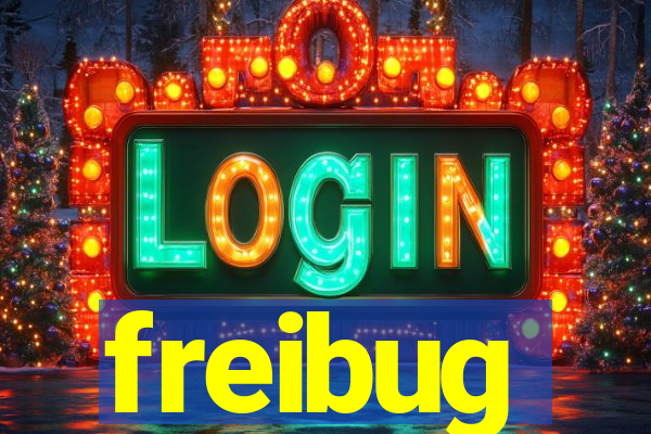 freibug