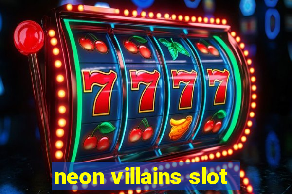 neon villains slot