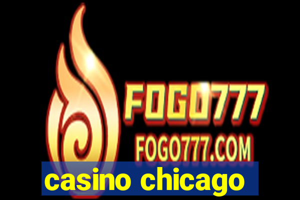 casino chicago