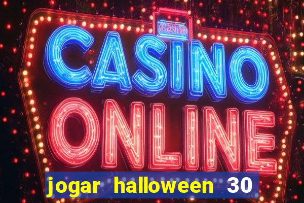 jogar halloween 30 linhas gratis