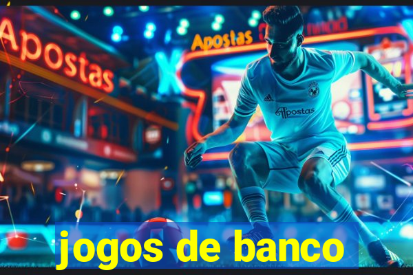 jogos de banco