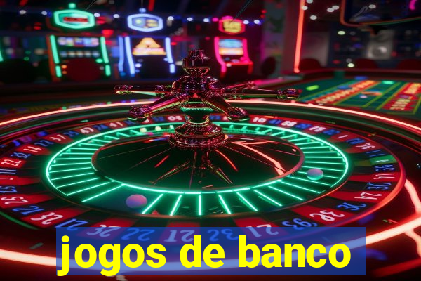 jogos de banco