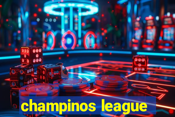 champinos league