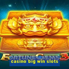 casino big win slots