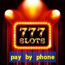 pay by phone casino sites