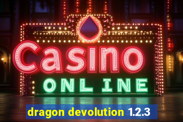 dragon devolution 1.2.3