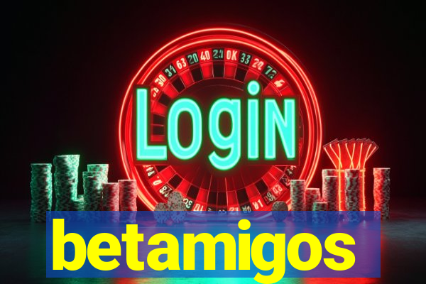 betamigos