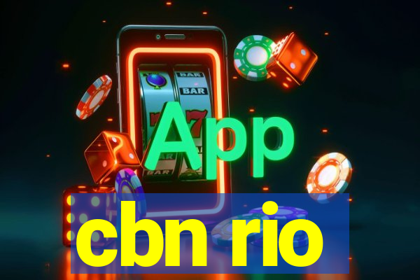 cbn rio