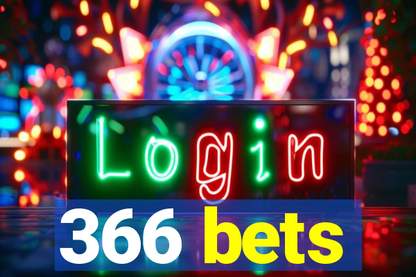 366 bets