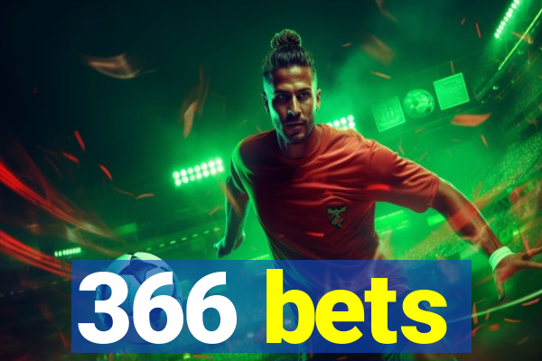 366 bets