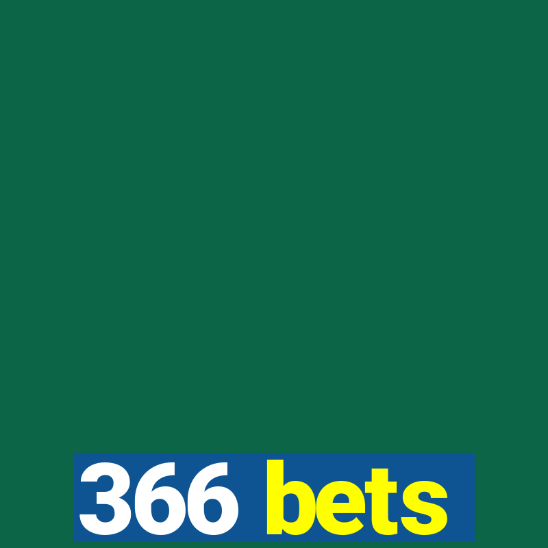 366 bets