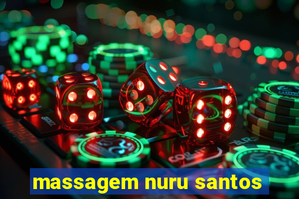 massagem nuru santos