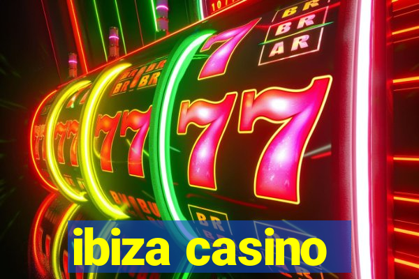 ibiza casino