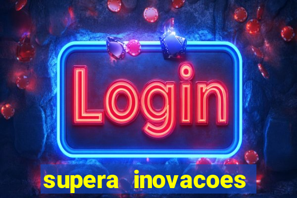 supera inovacoes ltda - me